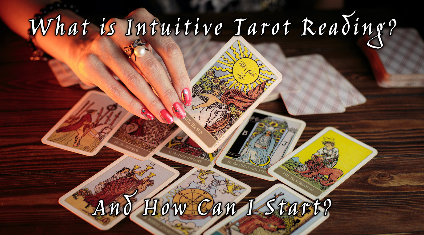 What is intuitive tarot reading and how to start?