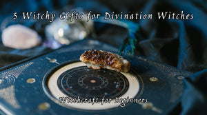 5 Witchy Gifts for Divination Witches