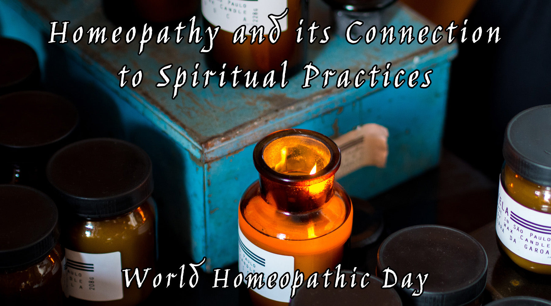 World Homeopathy Day: Homeopathy and its Connection to Spiritual Practices